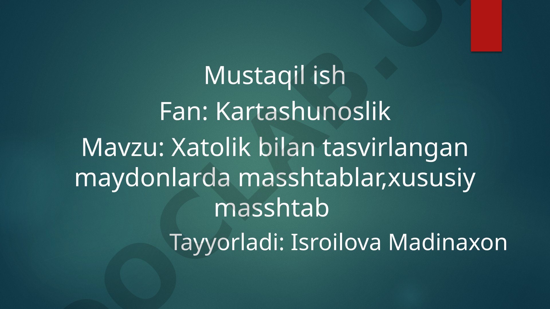 Xatolik bilan tasvirlangan maydonlarda masshtablar, xususiy masshtab