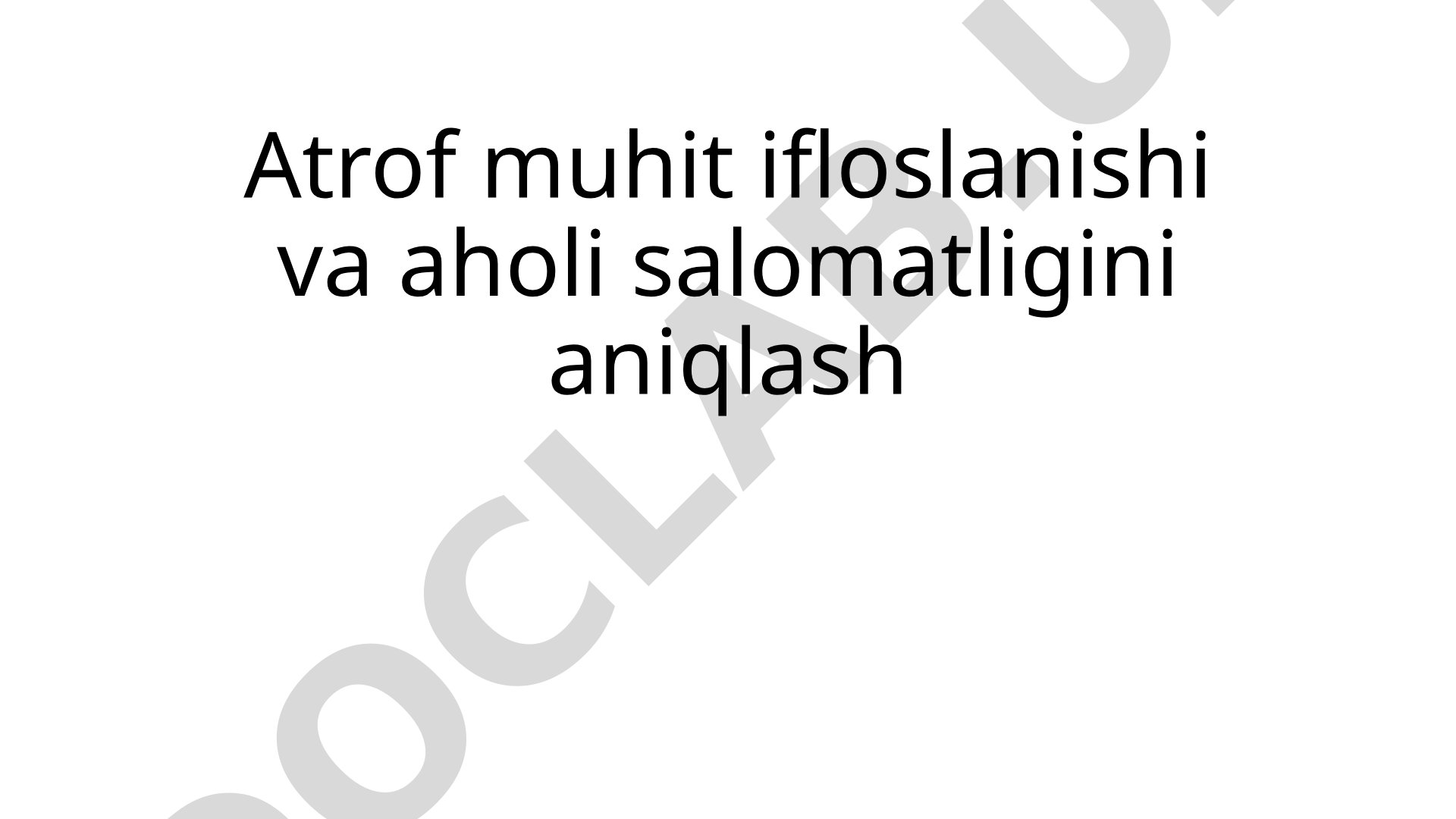Atrof muhit ifloslanishi va aholi salomatligini aniqlash
