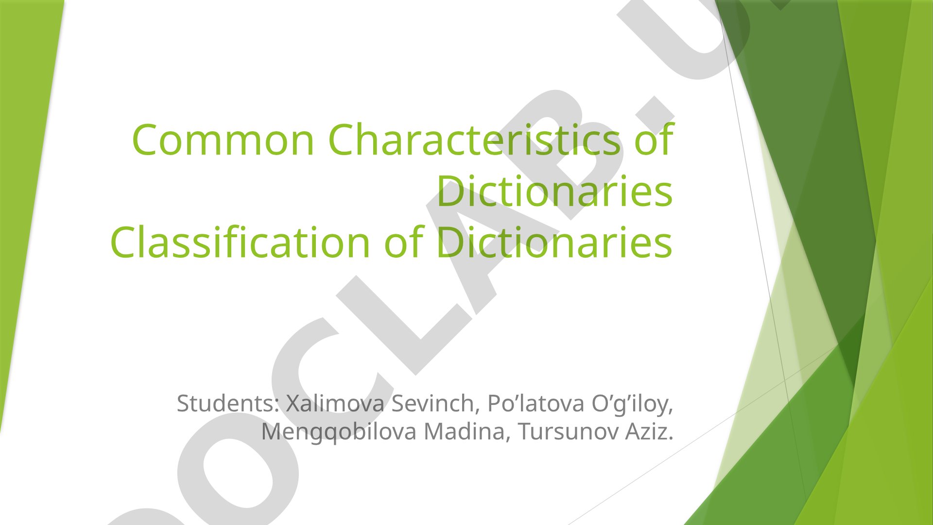 Common Characteristics of Dictionaries Classification of Dictionaries