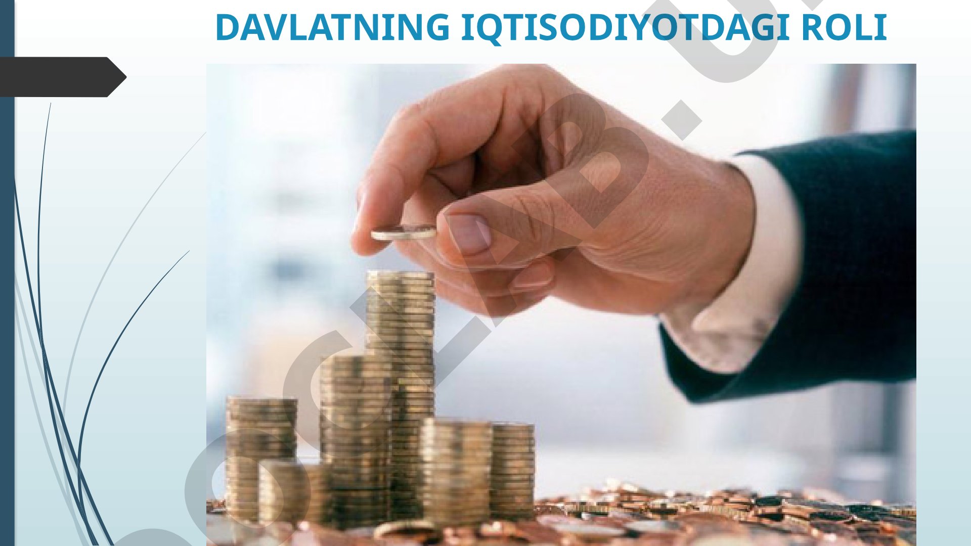 DAVLATNING IQTISODIYOTDAGI ROLI