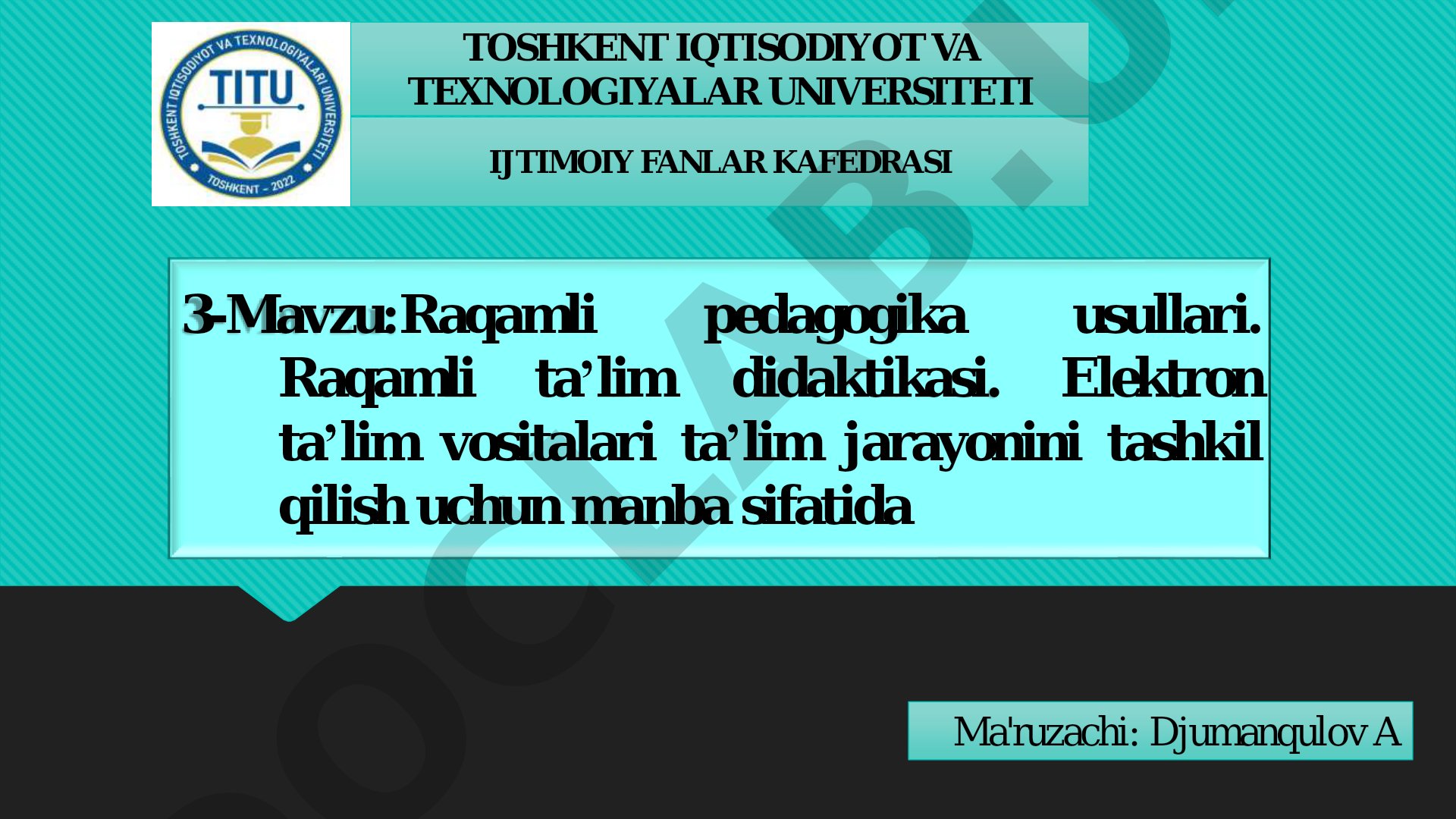 Raqamli pedagogika usullari, raqamli ta’lim didaktikasi va elektron ta’lim vositalari