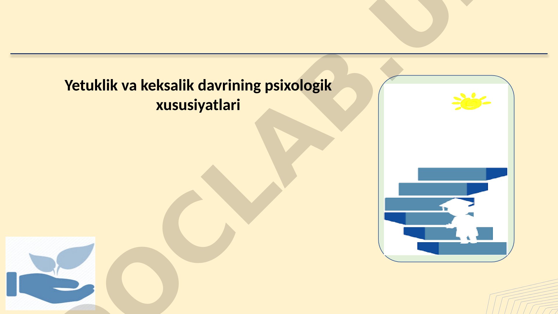 Yetuklik va keksalik davrining psixologik xususiyatlari