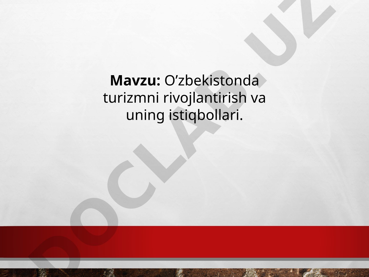 O'zbekistonda turizmni rivojlantirish va uning istiqbollari