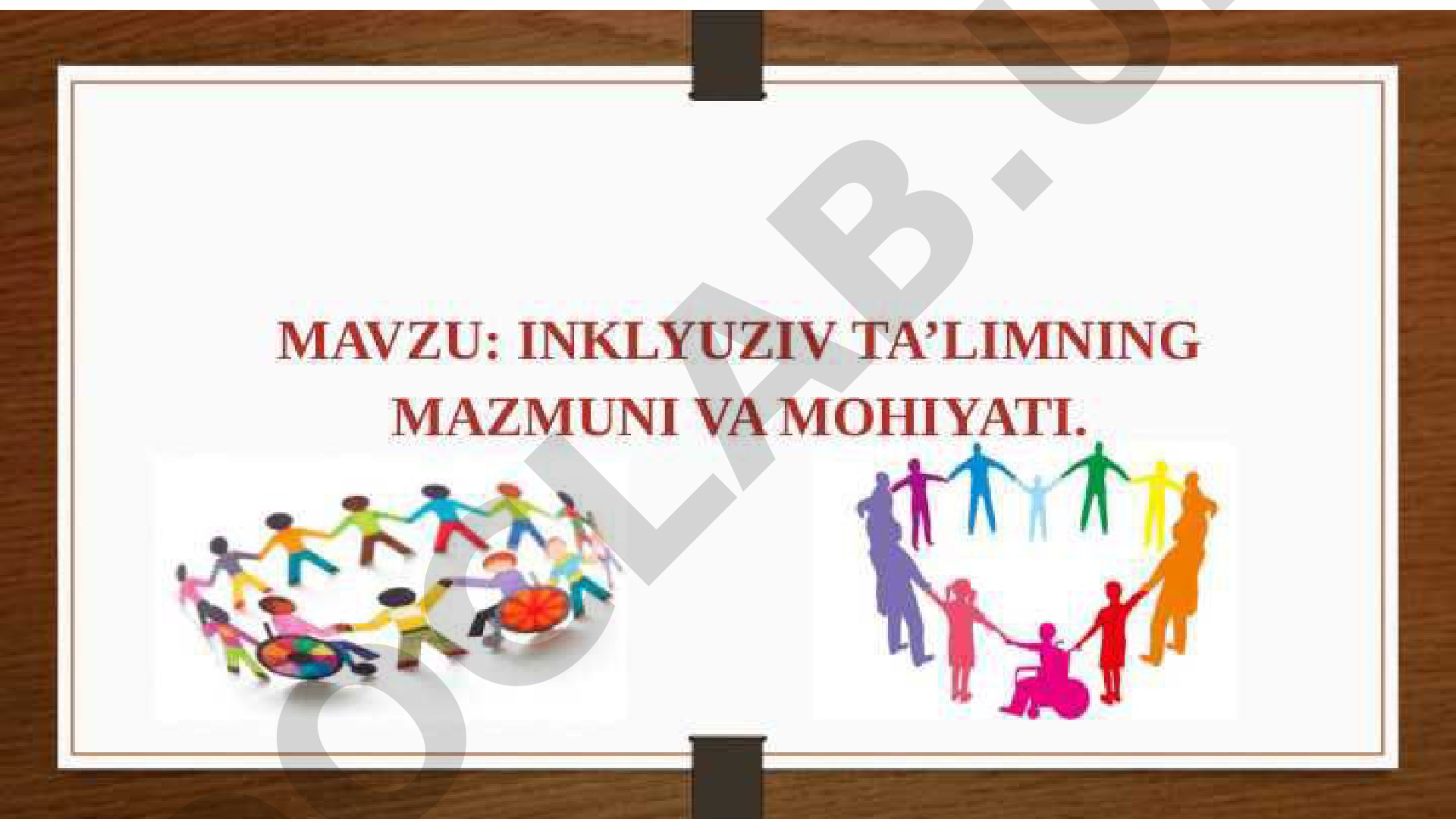 Inklyuziv ta'lim: tushunchasi, predmeti, maqsadi va vazifalari