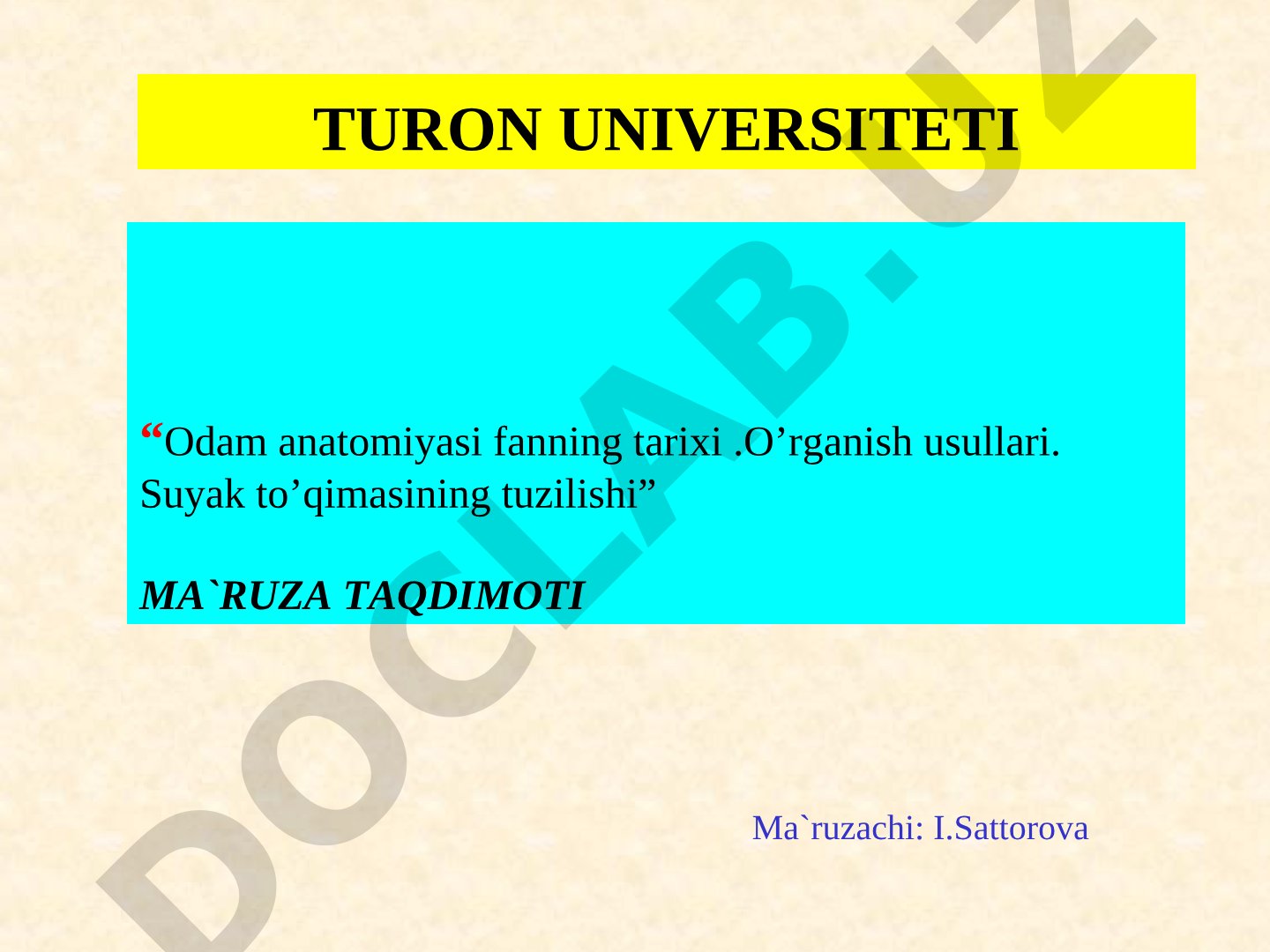 Odam anatomiyasi fanning tarixi. O’rganish usullari. Suyak to’qimasining tuzilishi