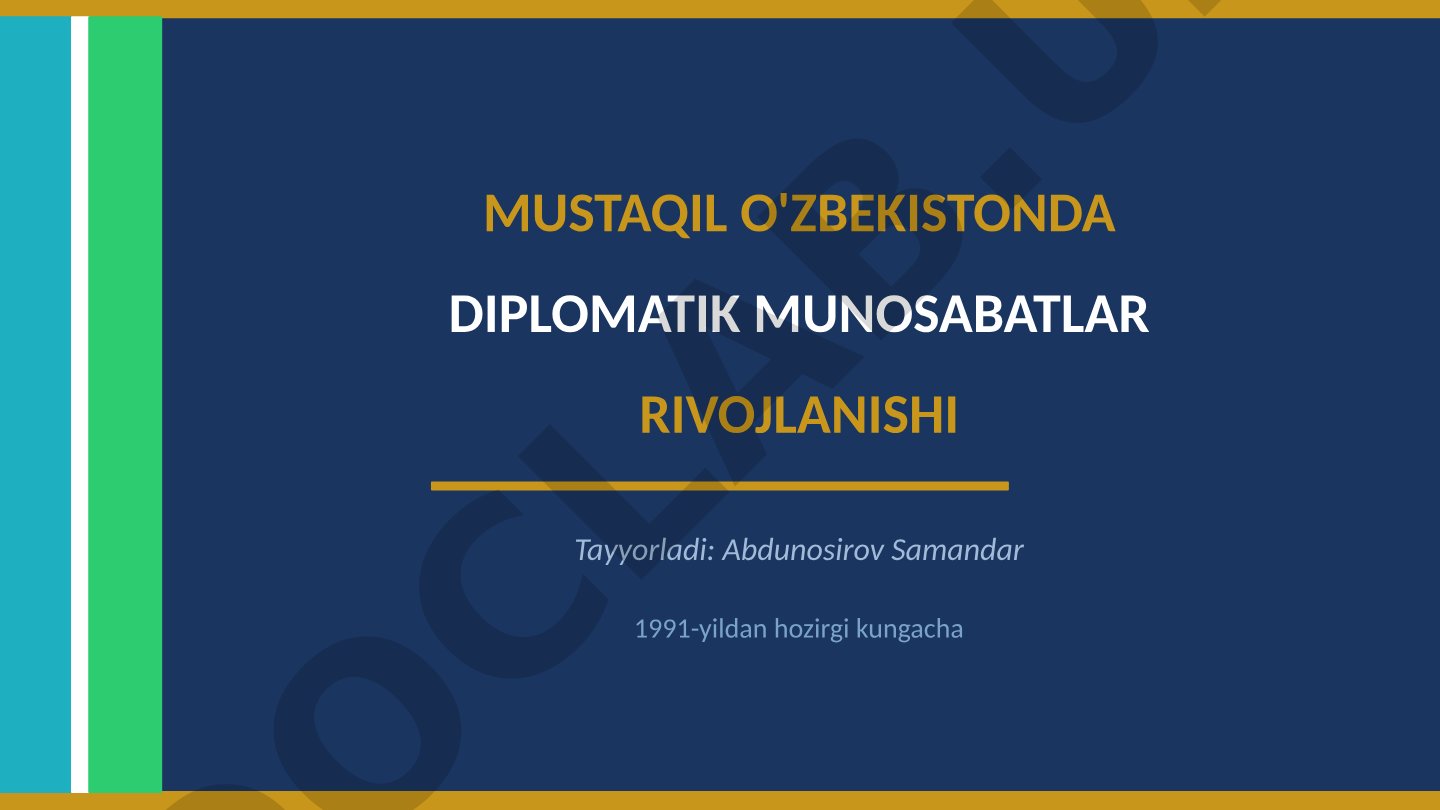 Mustaqil O'zbekistonda diplomatik munosabatlar rivojlanishi