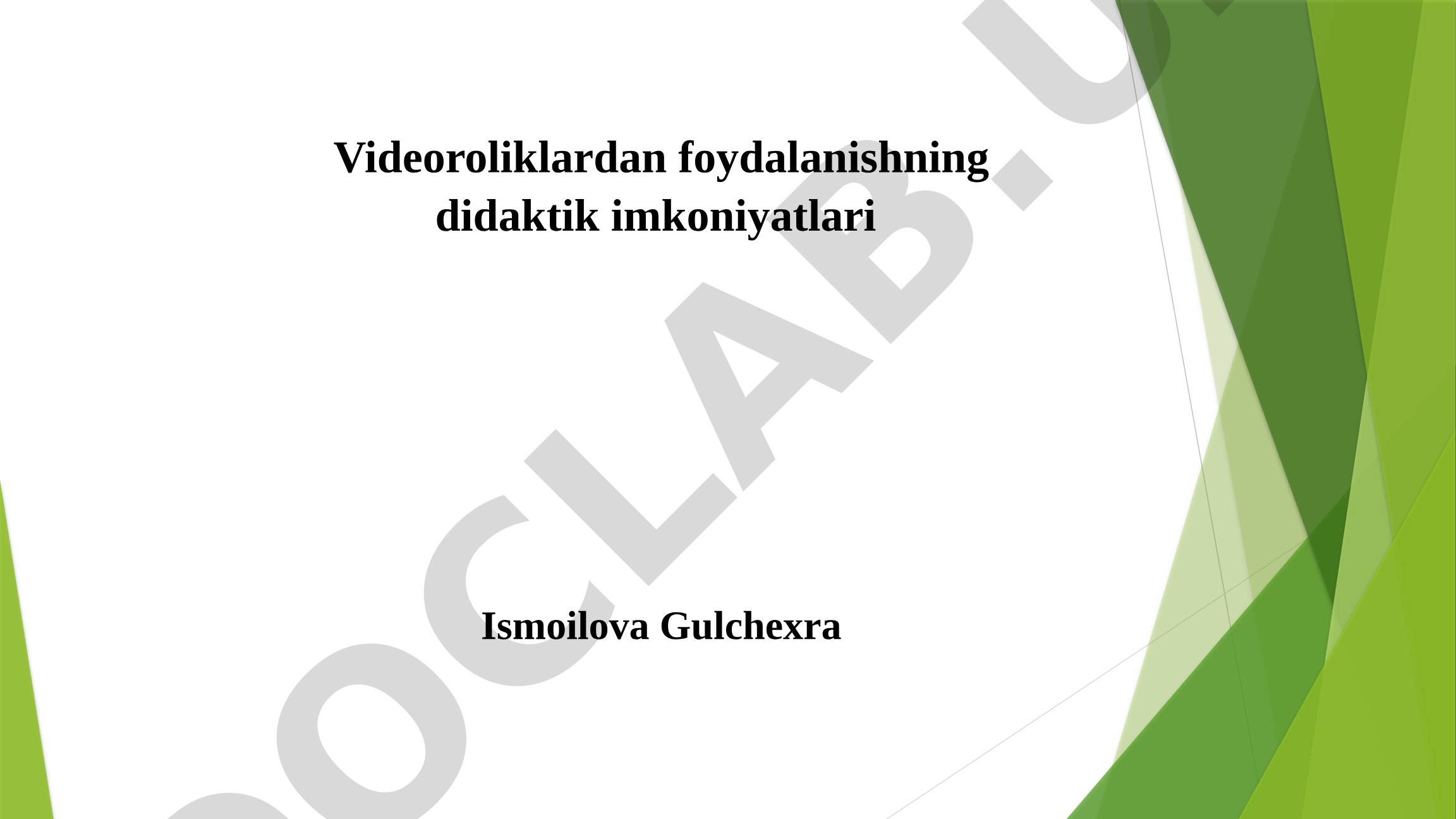 Videoroliklardan foydalanishning didaktik imkoniyatlari