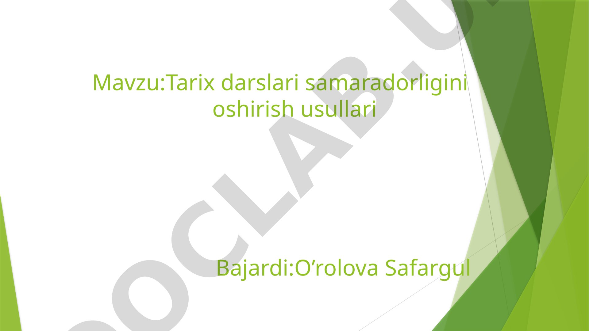 Tarix darslari samaradorligini oshirish usullari