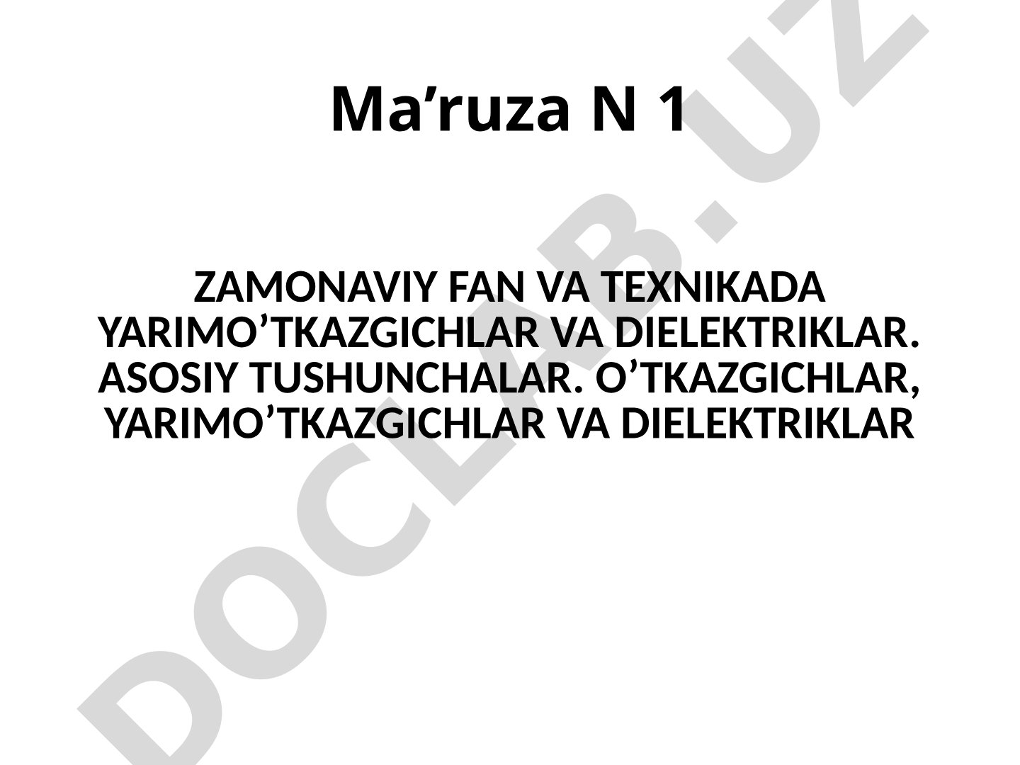 Zamonaviy fan va texnikada yarimo'tkazgichlar va dielektriklar