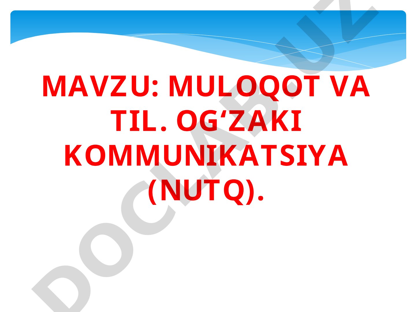 Muloqot va til. Og'zaki kommunikatsiya (nutq)