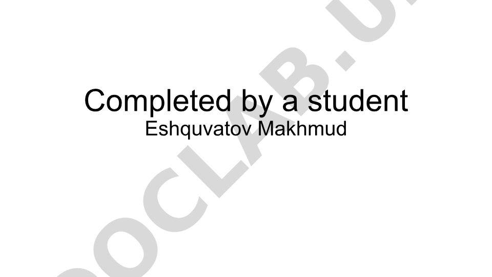 Eshquvatov Makhmud tomonidan bajarilgan ish
