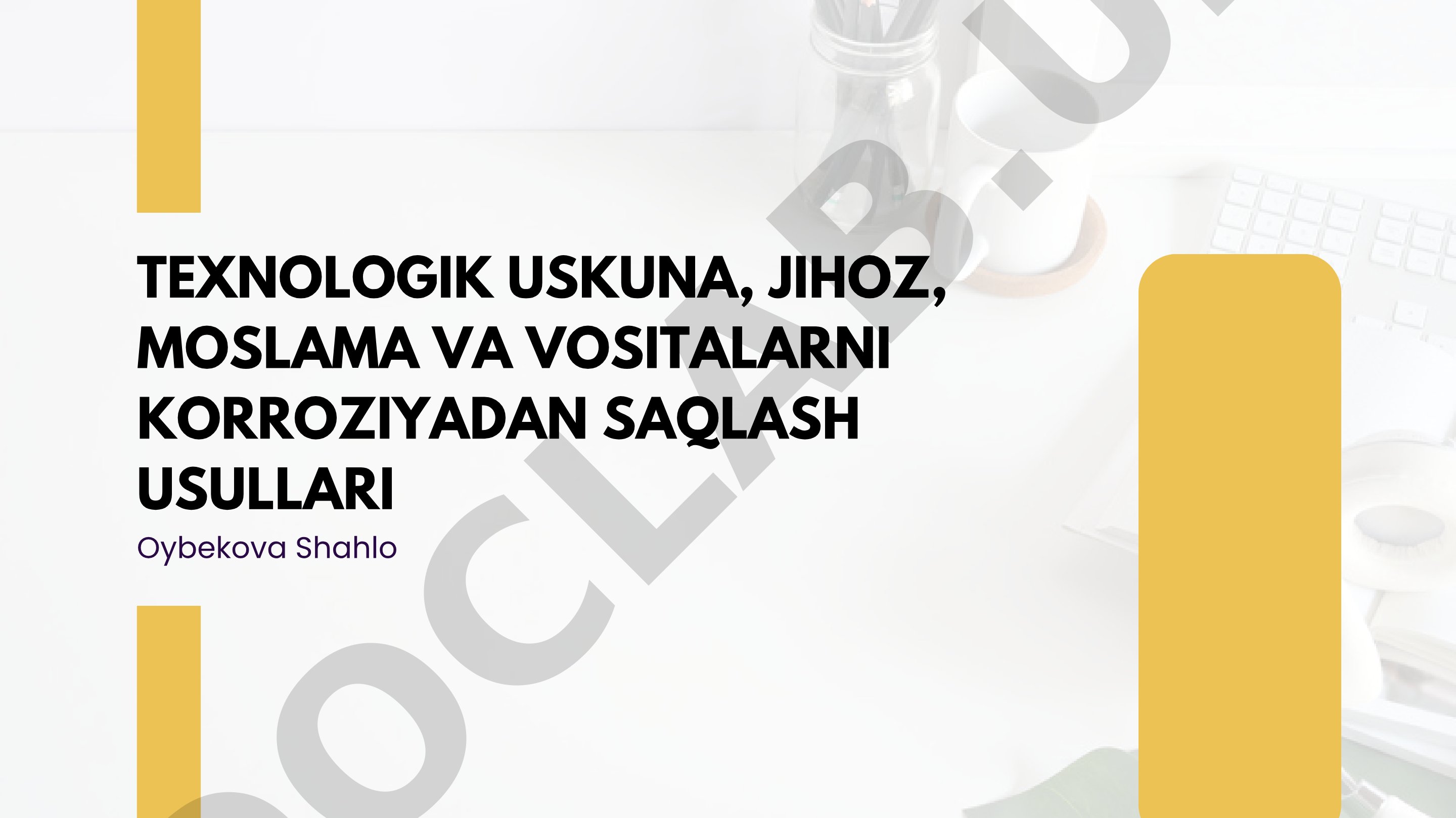 Texnologik uskuna, jihoz, moslama va vositalarni korroziyadan saqlash usullari