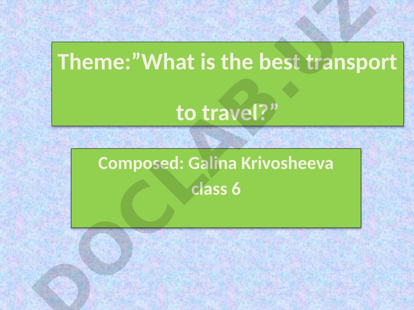 What is the best transport to travel?