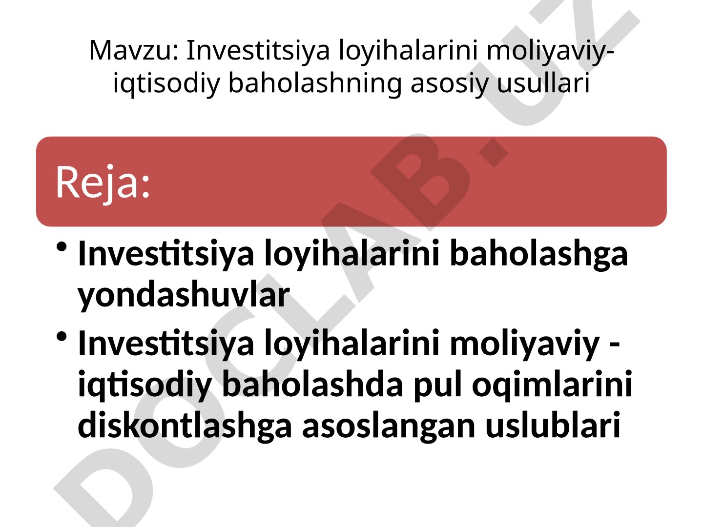 Investitsiya loyihalarini moliyaviy-iqtisodiy baholashning asosiy usullari