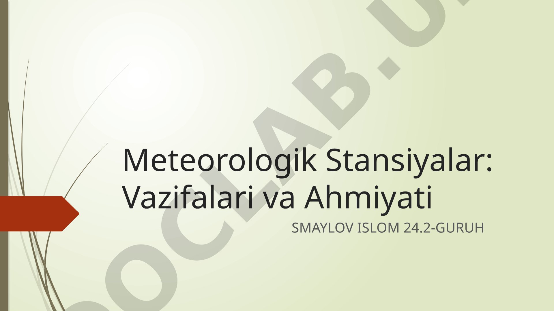 Meteorologik Stansiyalar: Vazifalari va Ahmiyati