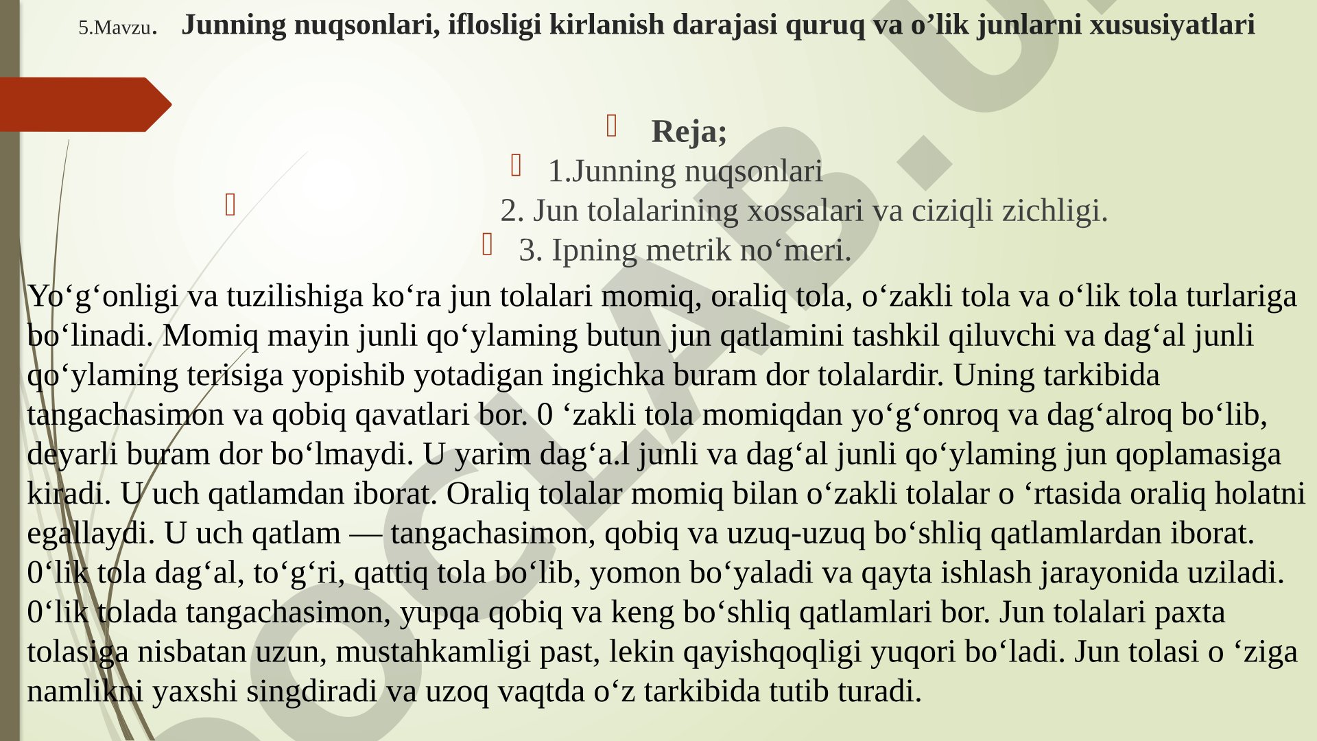 Junning nuqsonlari, iflosligi kirlanish darajasi quruq va o‘lik junlarni xususiyatlari