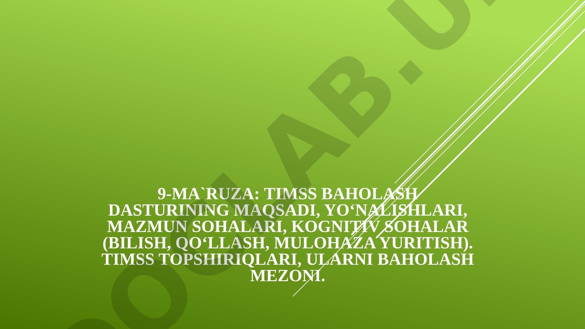 TIMSS baholash dasturining maqsadi, yo'nalishlari, mazmun va kognitiv sohalari