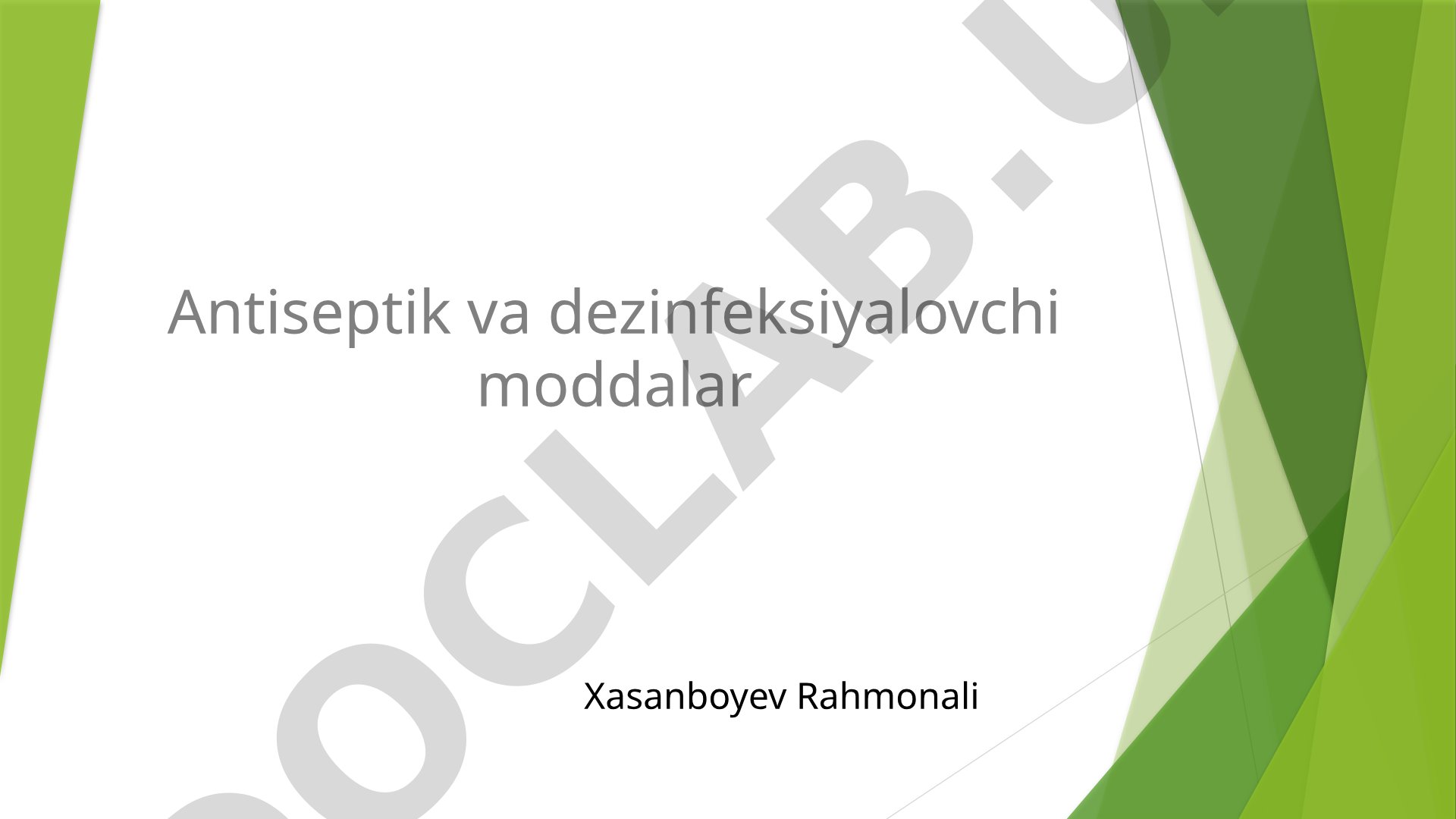 Antiseptik va dezinfeksiyalovchi moddalar