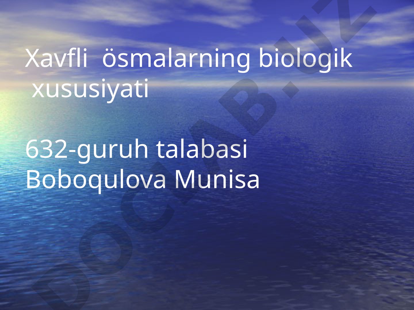 Xavfli o'smalarning biologik xususiyati