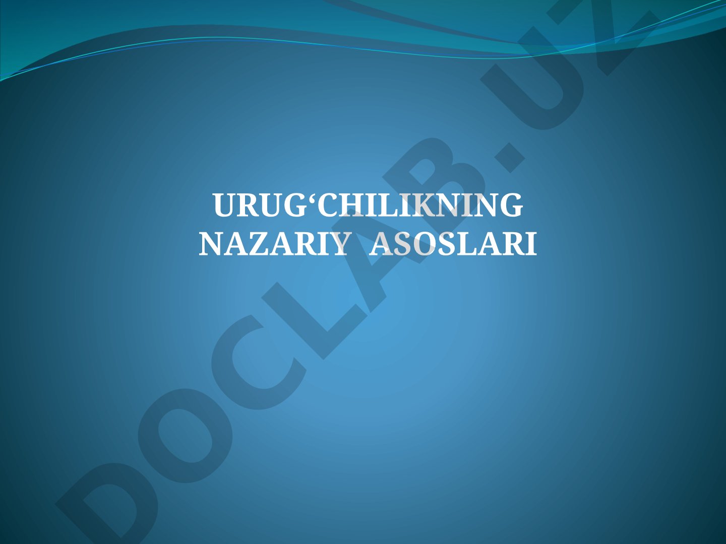 Urug‘chilikning nazariy asoslari