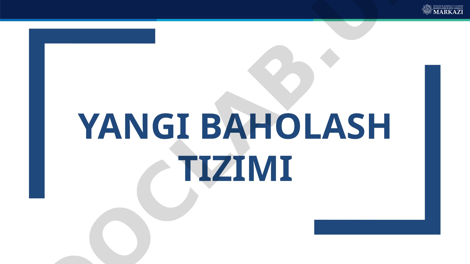 Yangi baholash tizimi