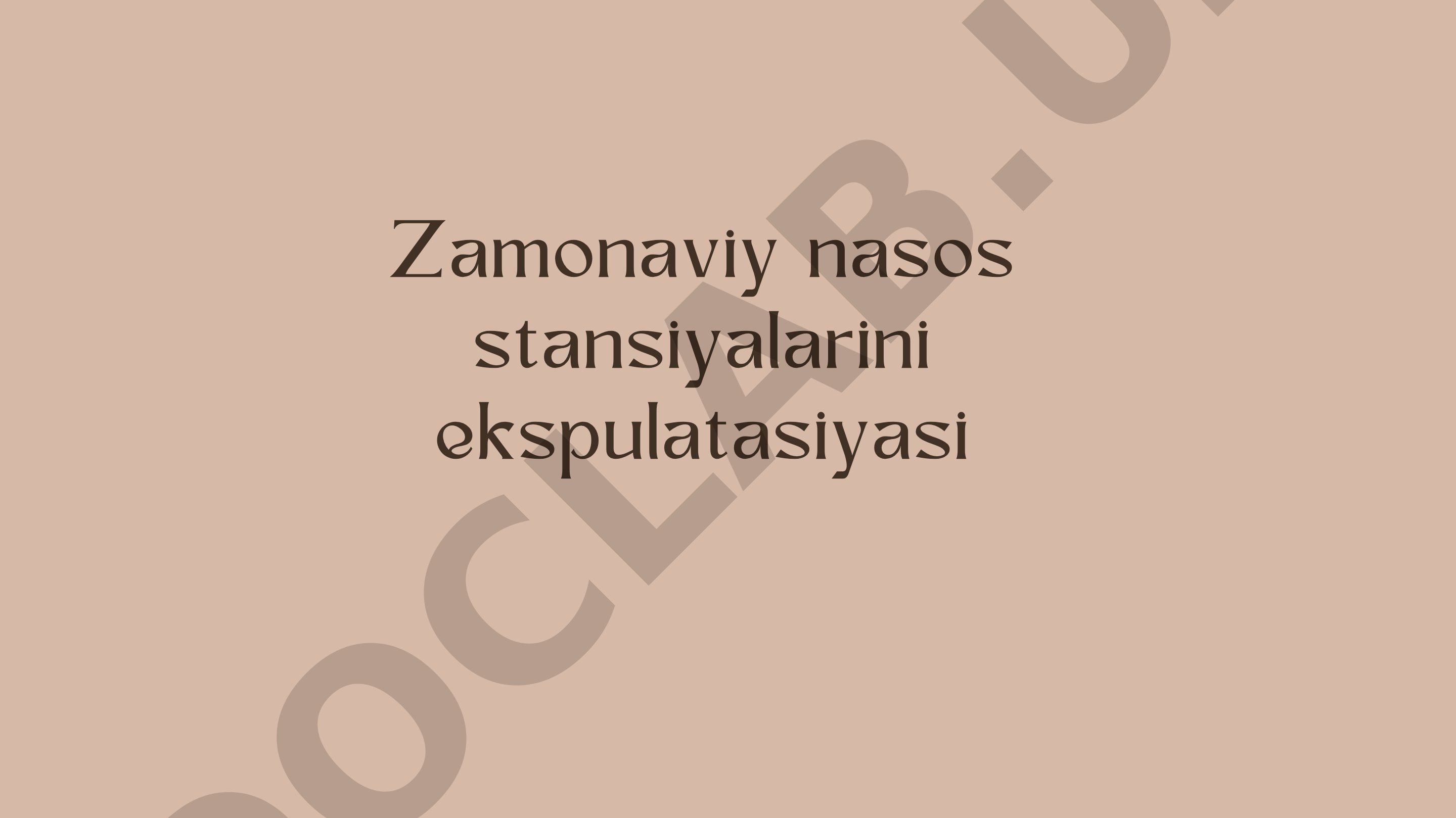 Zamonaviy nasos stansiyalarini ekspulatasiyasi