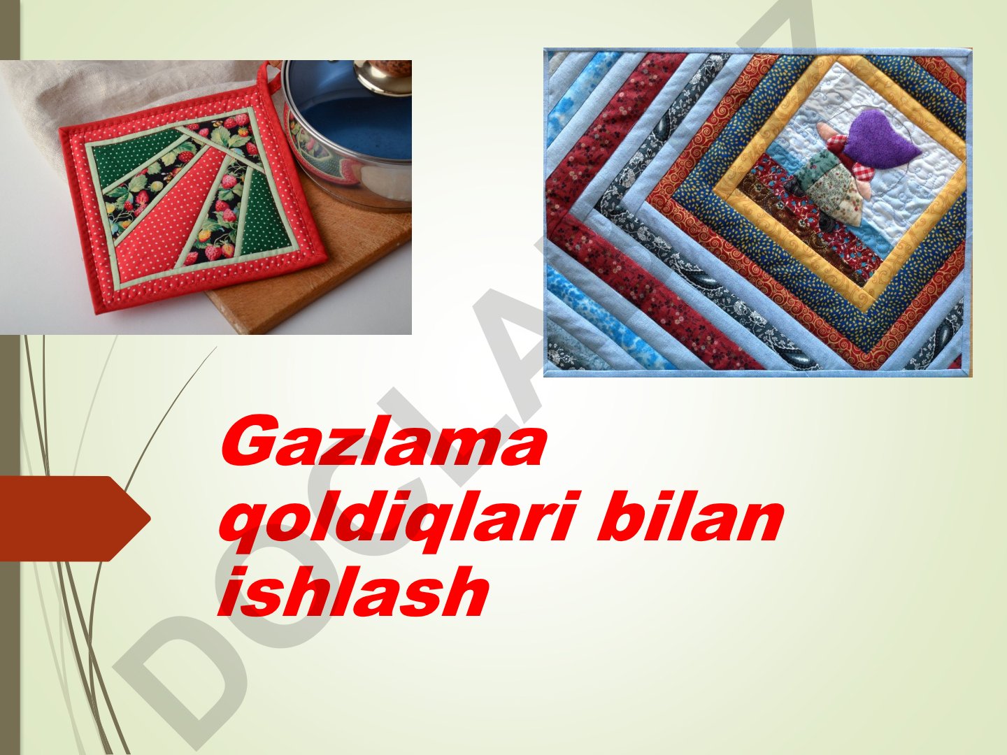 Gazlama qoldiqlari bilan ishlash va patchwork texnikasi