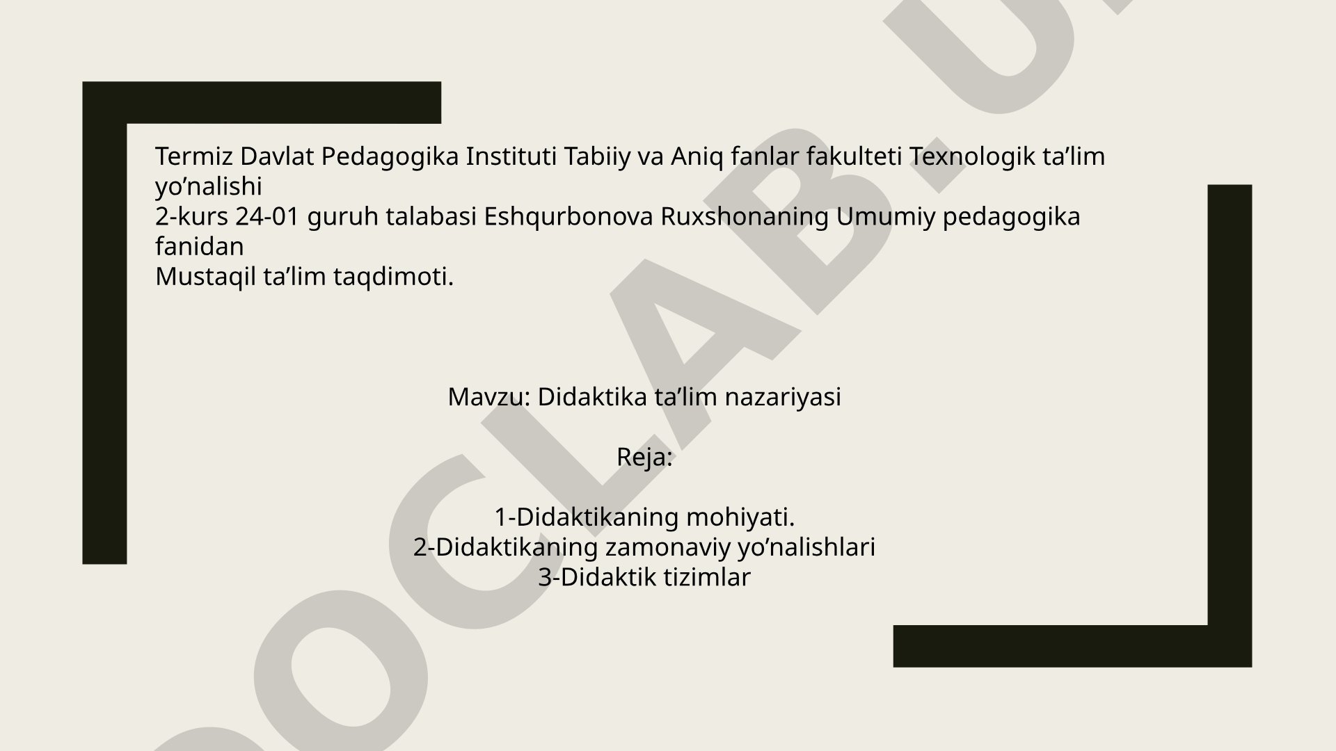 Didaktikaning mohiyati, zamonaviy yo‘nalishlari va didaktik tizimlar haqida taqdimot
