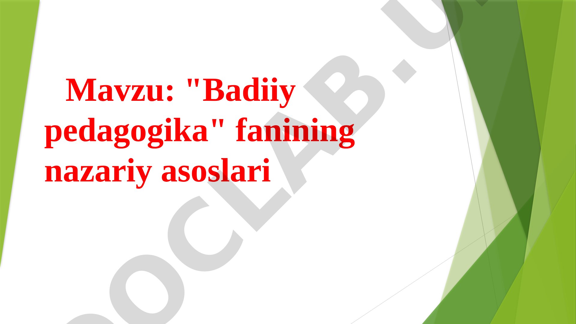 Badiiy pedagogika fanining nazariy asoslari