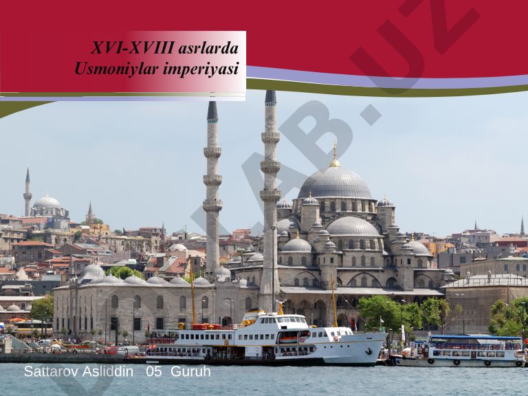 XVI-XVIII asrlarda Usmoniylar imperiyasining tuzilishi va harbiy tizimi