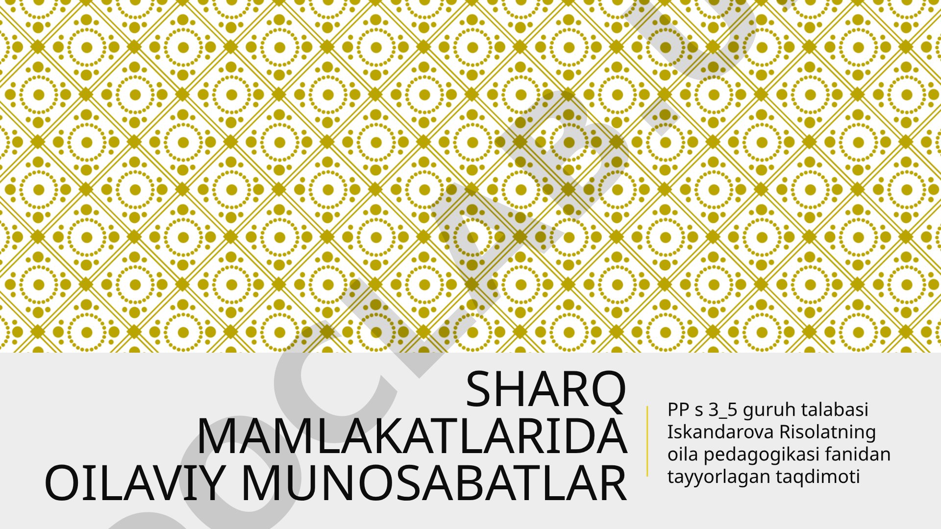 Sharq mamlakatlarida oilaviy munosabatlar: Abu Ali ibn Sinoning qarashlari