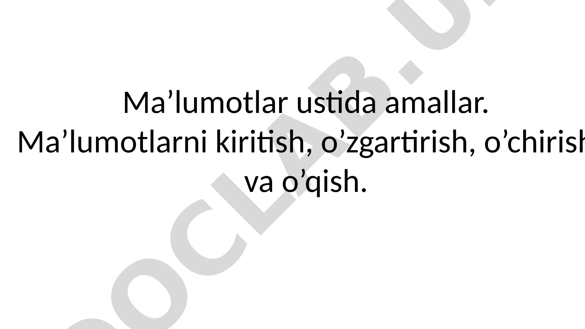 Ma'lumotlar ustida CRUD amallar