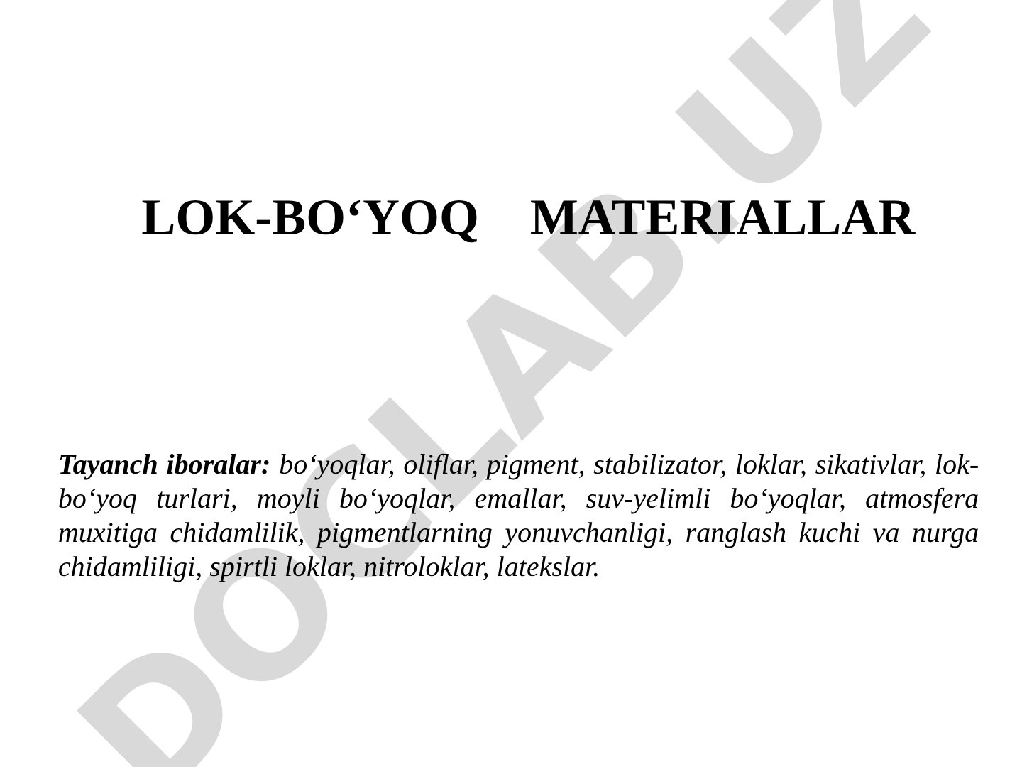 Lok-bo‘yoq materiallar, ularning turlari, tarkibi va xossalari haqida ma’lumot