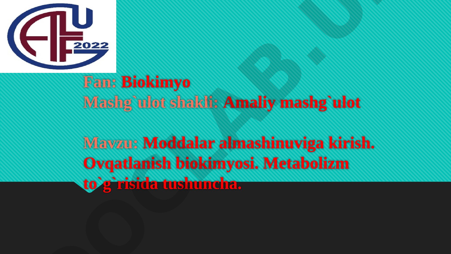 Moddalar almashinuviga kirish. Ovqatlanish biokimyosi. Metabolizm to'g'risida tushuncha