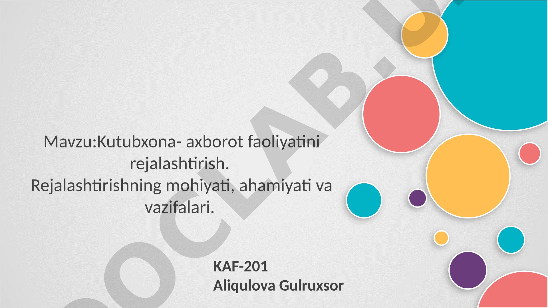 Kutubxona-axborot faoliyatini rejalashtirish. Rejalashtirishning mohiyati, ahamiyati va vazifalari