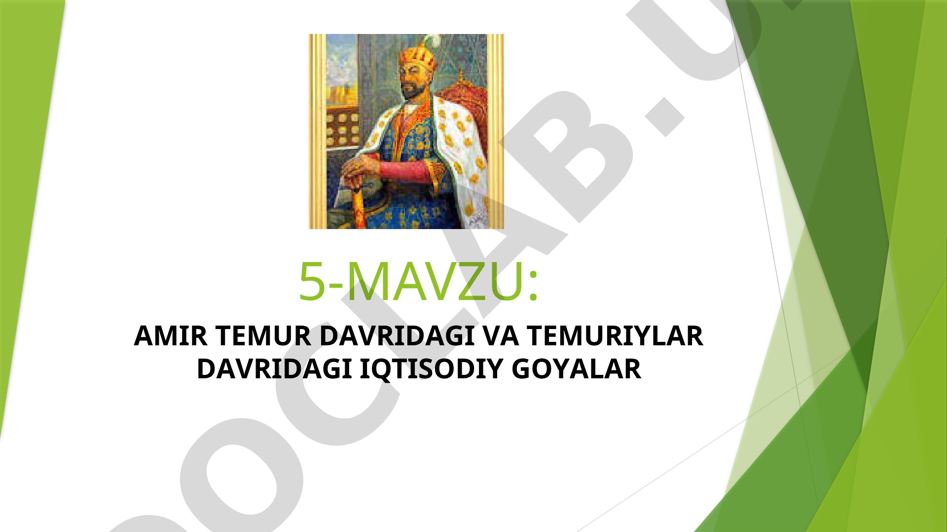 Amir Temur davridagi va temuriylar davridagi iqtisodiy g'oyalar