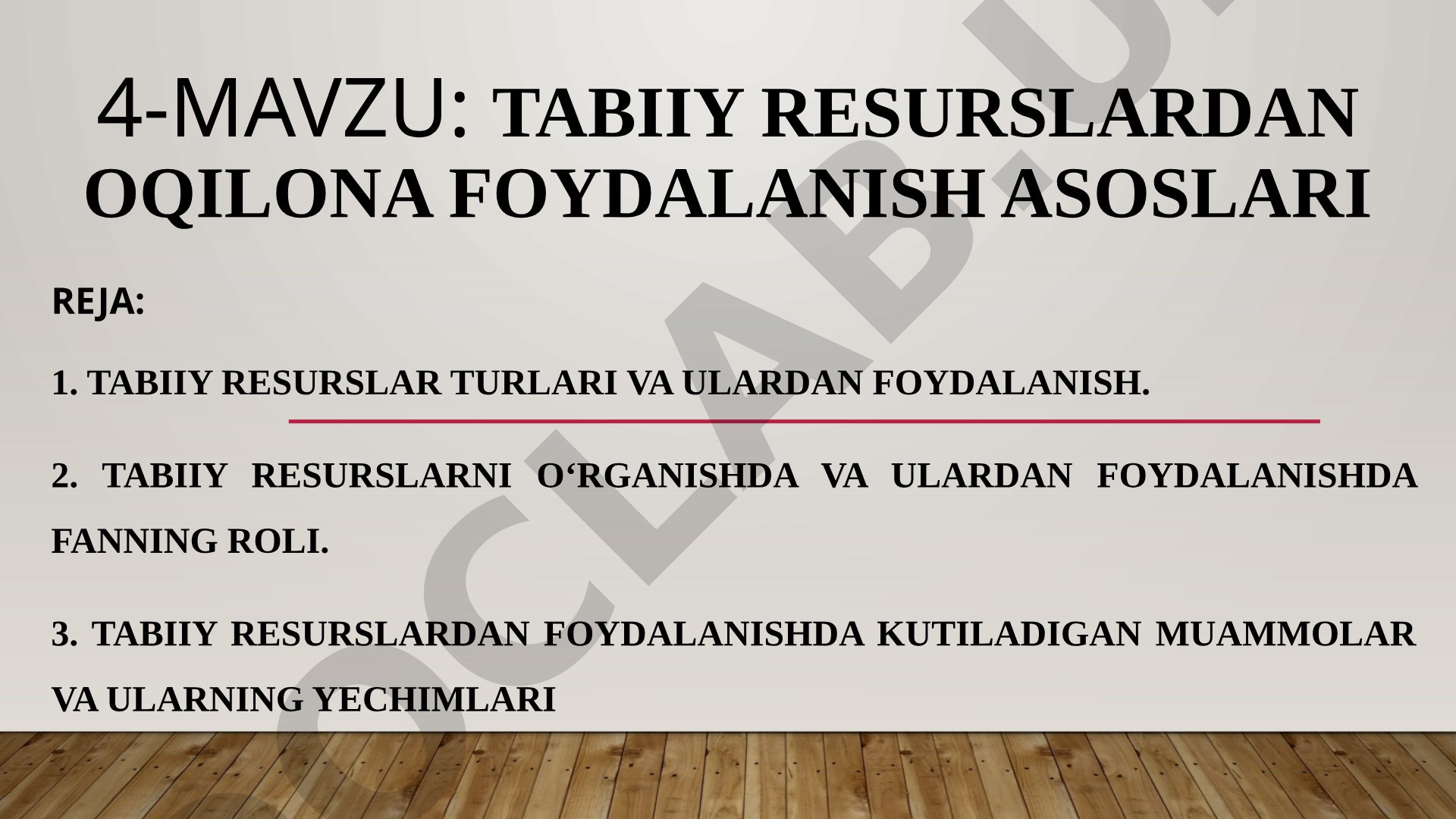 Tabiiy resurslardan oqilona foydalanish asoslari