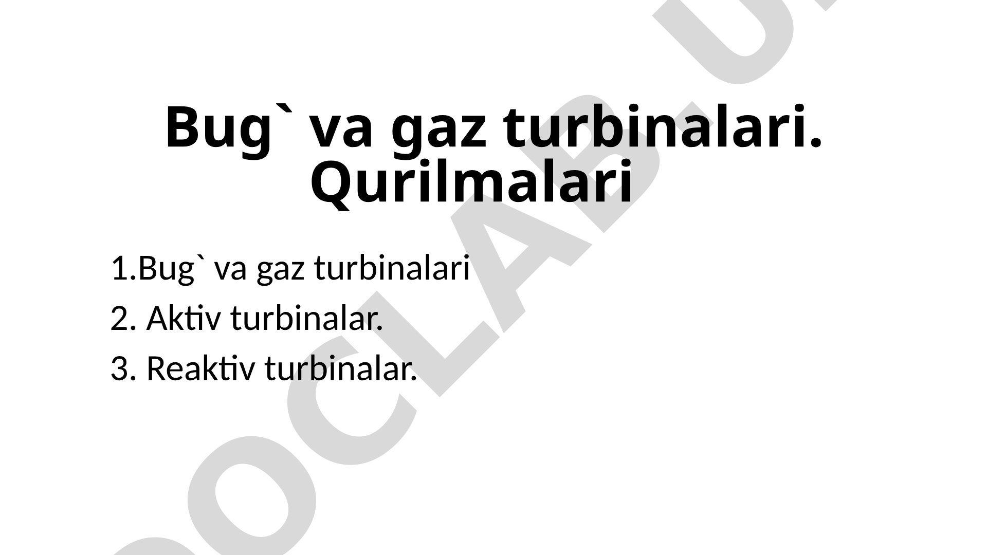 Bug` va gaz turbinalari. Qurilmalari