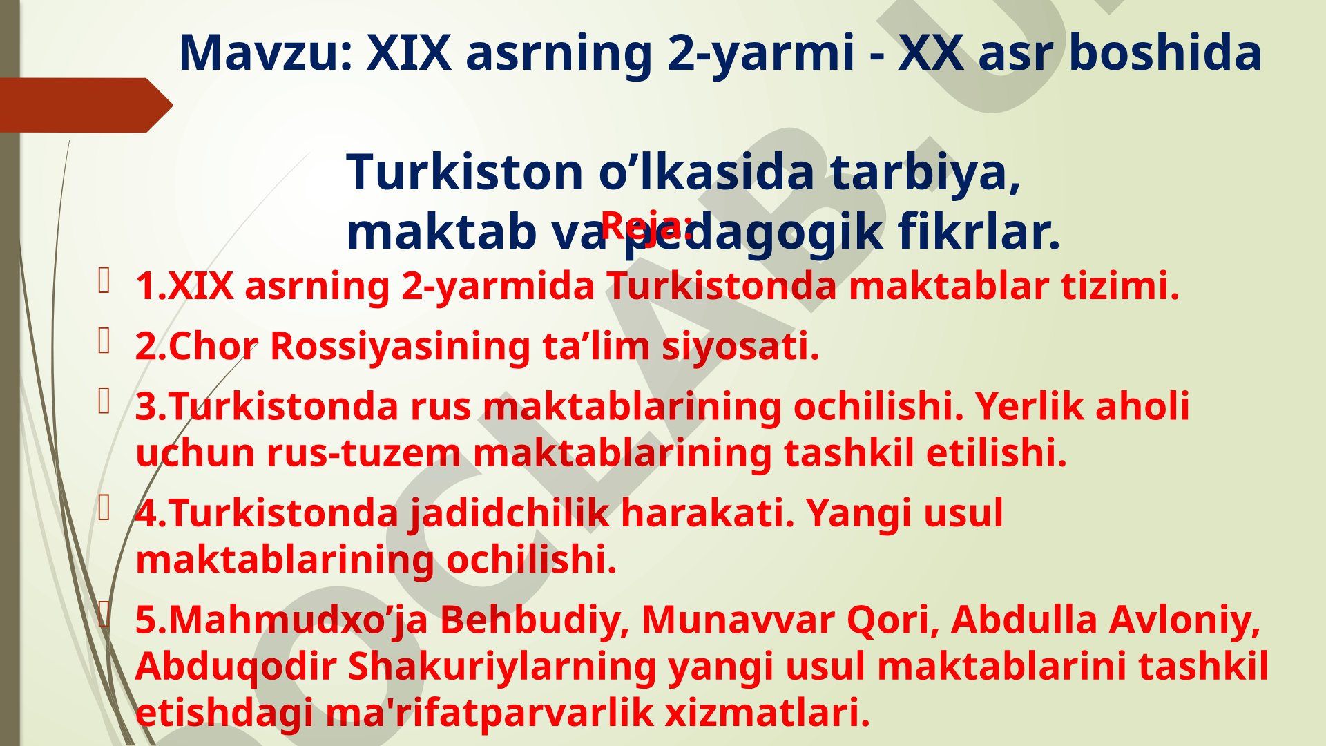 XIX asrning 2-yarmi - XX asr boshida Turkiston o’lkasida tarbiya, maktab va pedagogik fikrlar