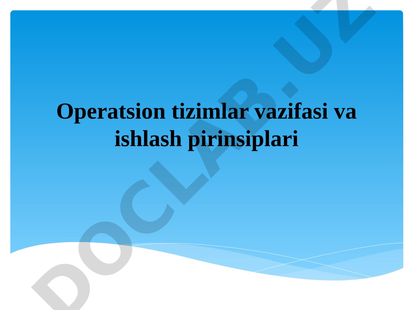 Operatsion tizimlar vazifasi va ishlash pirinsiplari