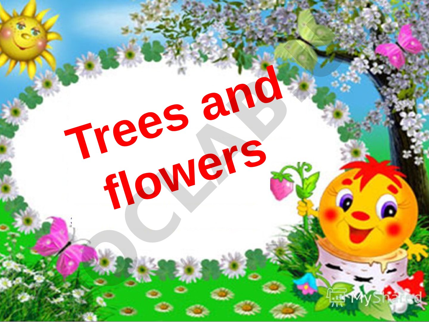 Trees and flowers