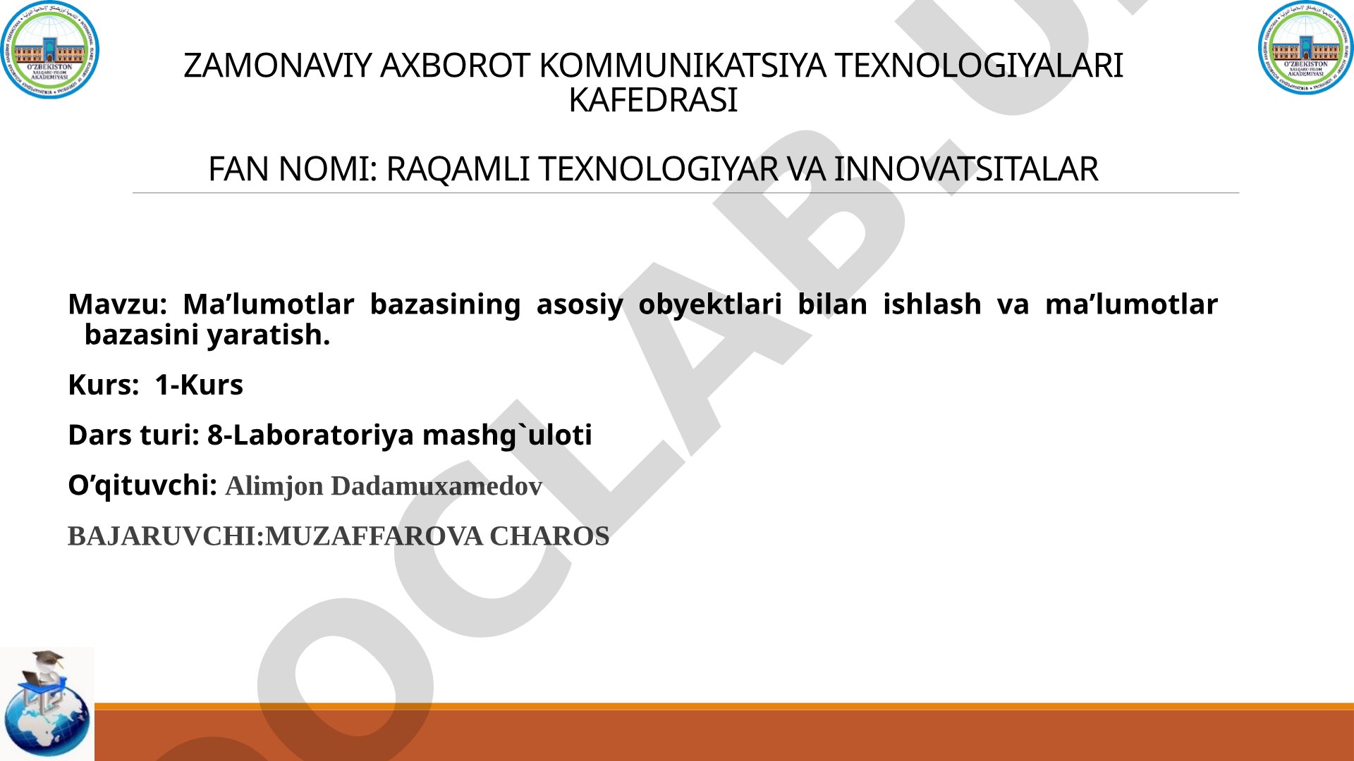 Ma’lumotlar bazasining asosiy obyektlari bilan ishlash va ma’lumotlar bazasini yaratish