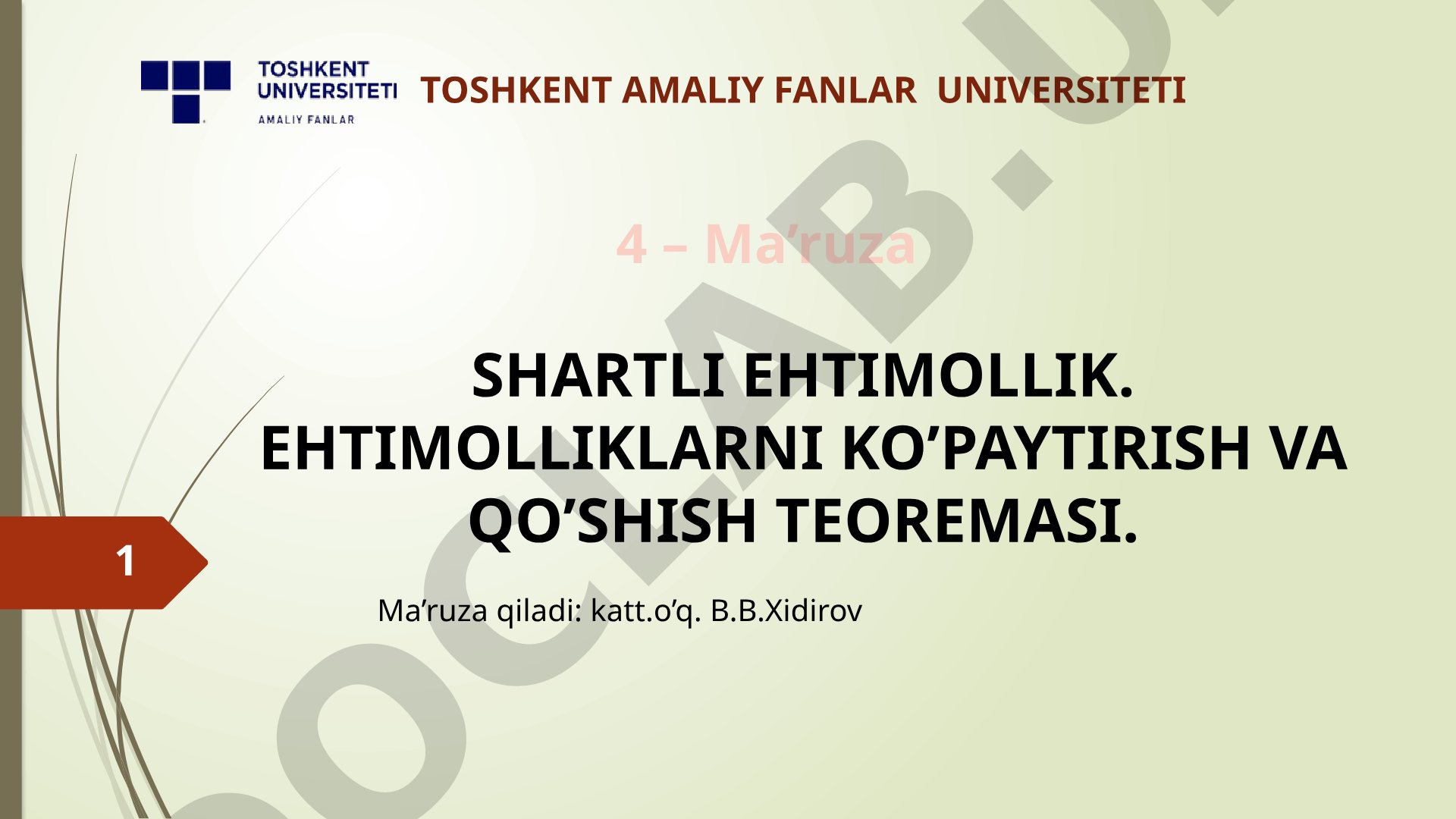 Shartli ehtimollik. Ehtimolliklarni ko'paytirish va qo'shish teoremasi