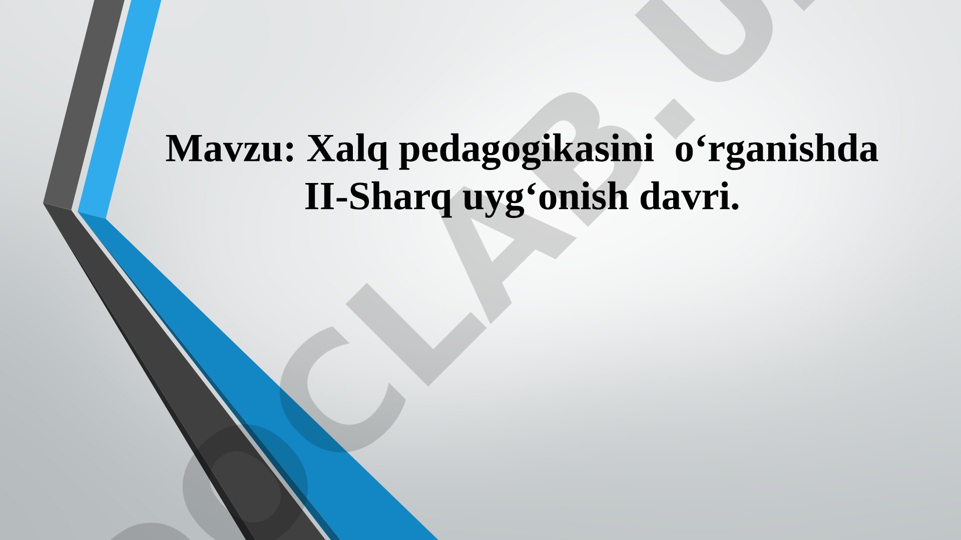 Xalq pedagogikasini o‘rganishda II-Sharq uyg‘onish davri