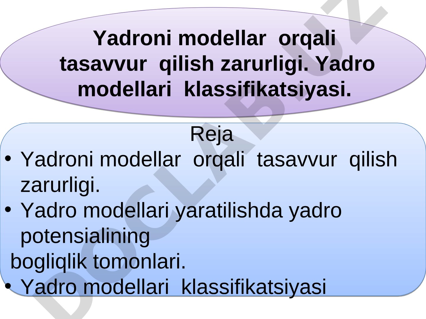 Yadroni modellar orqali tasavvur qilish zarurligi. Yadro modellari klassifikatsiyasi