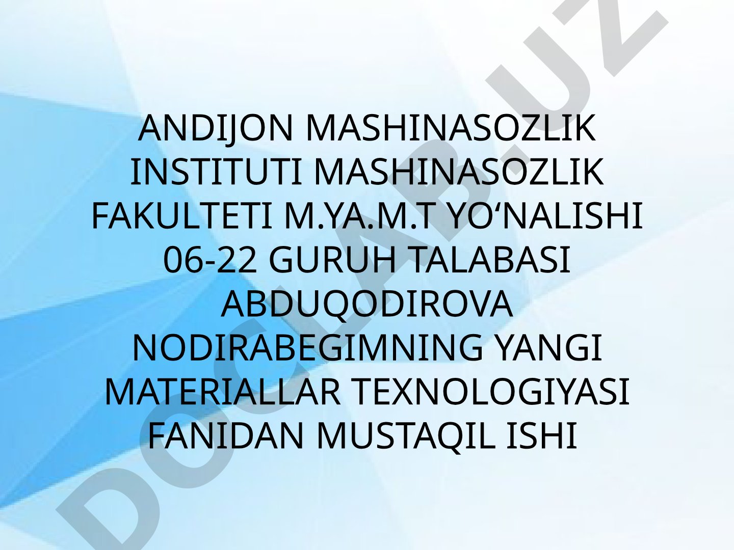 Antifriktsion materiallarning turlari, xususiyatlari va qo'llanilishi haqida mustaqil ish