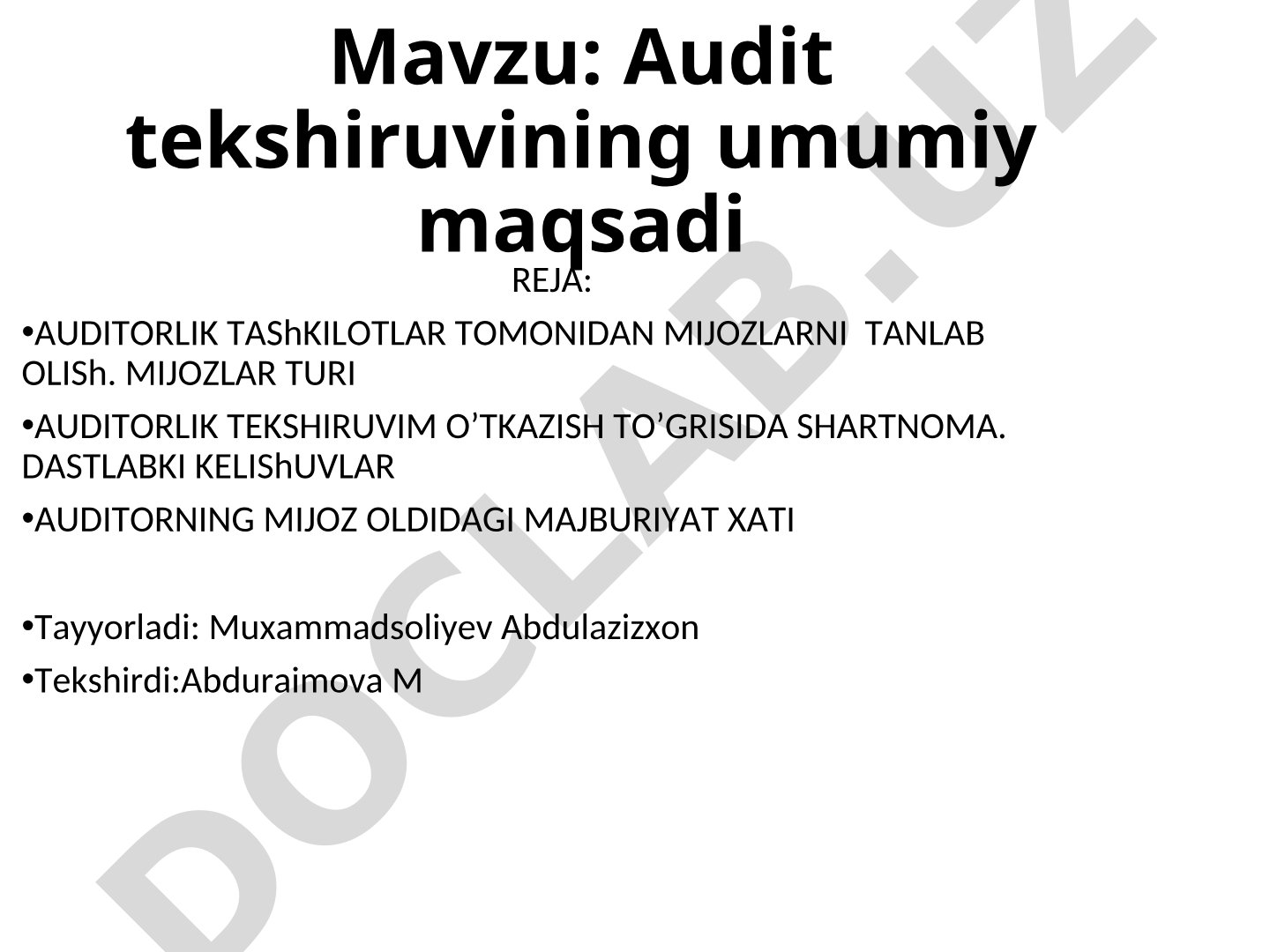 Audit tekshiruvining umumiy maqsadi
