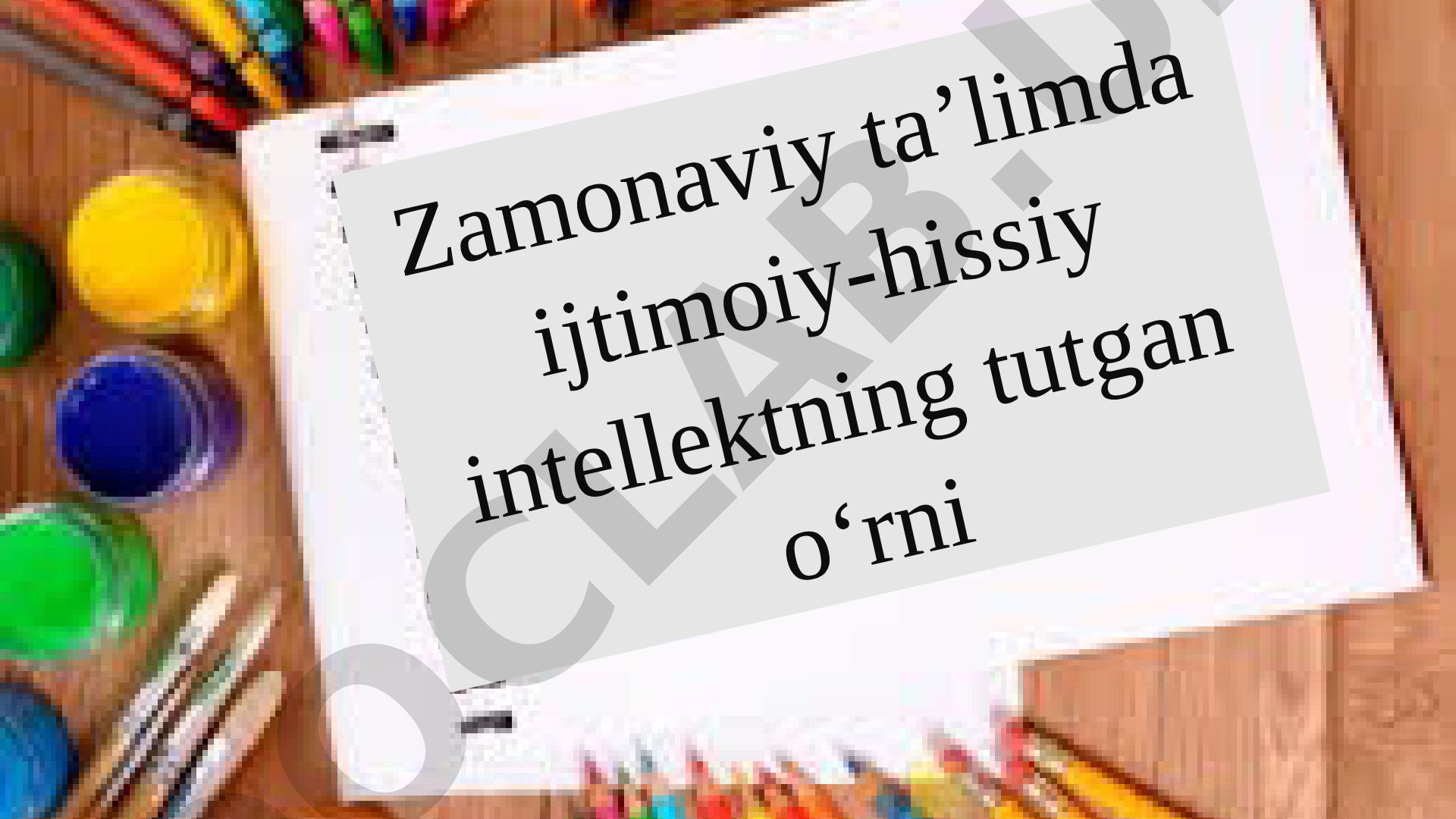 Zamonaviy ta’limda ijtimoiy-hissiy intellektning tutgan o‘rni