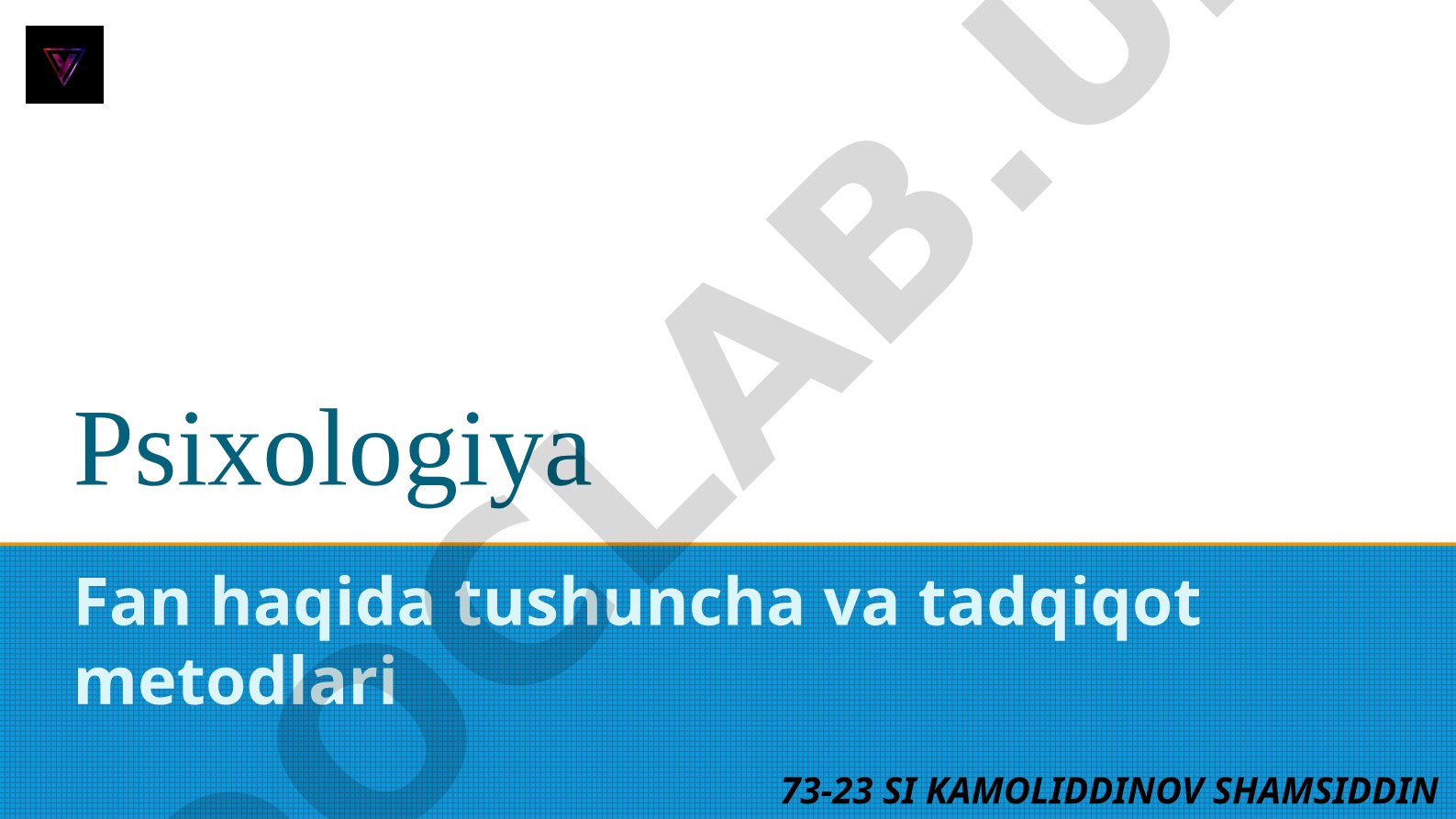 Psixologiya Fan haqida tushuncha va tadqiqot metodlari