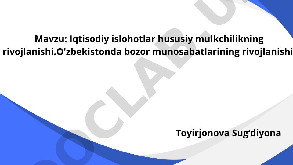 Iqtisodiy islohotlar hususiy mulkchilikning rivojlanishi
